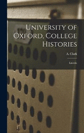 University of Oxford, College Histories: Lincoln