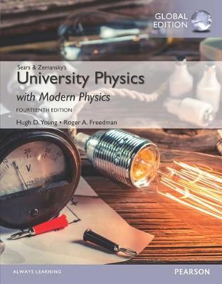 University Physics with Modern Physics, Volume 2 (Chs. 21-37), Global Edition - Young, Hugh, and Freedman, Roger