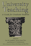 University Teaching: A Guide for Graduate Students