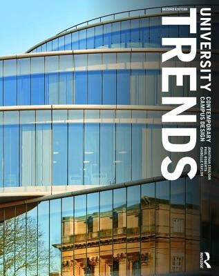 University Trends: Contemporary Campus Design - Coulson, Jonathan, and Roberts, Paul, and Taylor, Isabelle