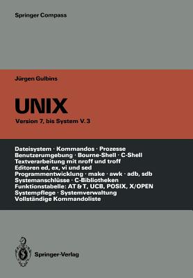 Unix: Eine Einfuhrung in Begriffe Und Kommandos Von Unix -- Version 7, Bis System V.3 - Amon, Angelika, Professor (Illustrator), and Gulbins, J?rgen