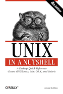 Unix in a Nutshell: A Desktop Quick Reference - Covers Gnu/Linux, Mac OS X, and Solaris