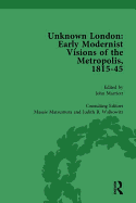 Unknown London Vol 1: Early Modernist Visions of the Metropolis, 1815-45
