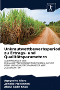 Unkrautwettbewerbsperioden zu Ertrags- und Qualittsparametern