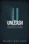 Unleash: Empowering the Next Generation of Leaders