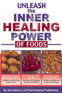 Unleash the Inner Healing Power of Foods