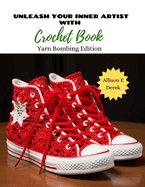 Unleash Your Inner Artist with Crochet Book: Yarn Bombing Edition