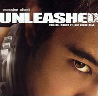 Unleashed [Original Soundtrack] - Massive Attack