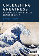 Unleashing Greatness - a strategy for school improvement