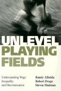 Unlevel Playing Fields - Albelda, Randy, and Shulman, Steven, and Drago, Robert