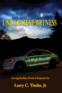 Unlikeliest Witness: An Appalachian Novel of Suspense