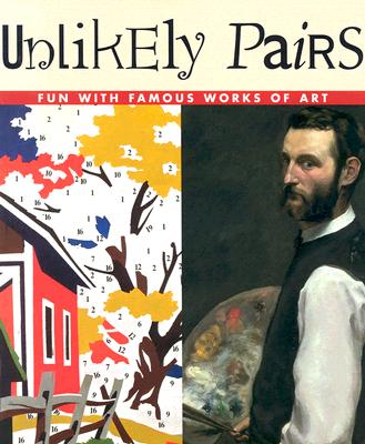 Unlikely Pairs: Fun with Famous Works of Art - Raczka, Bob