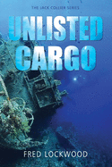 Unlisted Cargo: The Jack Collier Series
