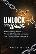 Unlock Debt Wealth