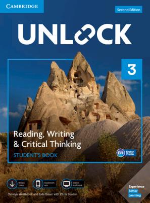 Unlock Level 3 Reading, Writing, & Critical Thinking Student's Book, Mob App and Online Workbook W/ Downloadable Video - Westbrook, Carolyn, and Baker, Lida, and Sowton, Chris
