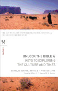 Unlock the Bible: Keys to Exploring the Culture and Times