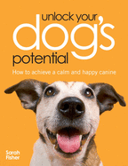 Unlock Your Dog's Potential