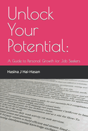 Unlock Your Potential: A Guide to Personal Growth for Job Seekers