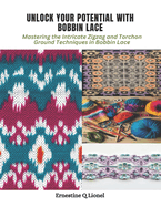 Unlock Your Potential with Bobbin Lace: Mastering the Intricate Zigzag and Torchon Ground Techniques in Bobbin Lace