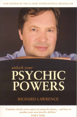 Unlock Your Psychic Powers - Lawrence, Richard