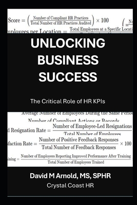 Unlocking Business Success: The Critical Role of HR KPIs - M Arnold, David