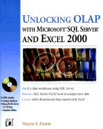 Unlocking OLAP with SQL Server 7 and Excel 2000 - Freeze, Wayne S