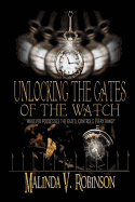 Unlocking the Gates of the Watch: "Whoever Possesses the Gates, Controls Everything!"