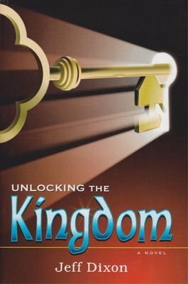 Unlocking the Kingdom: The Battle for Walt Disney's Magic Kingdom - Dixon, Jeff