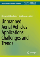 Unmanned Aerial Vehicles Applications: Challenges and Trends