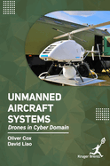 Unmanned Aircraft Systems: Drones In Cyber Domain