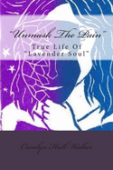 "Unmask The Pain": True Life Of "Lavender Soul"