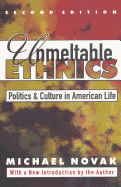 Unmeltable Ethnics: Politics and Culture in American Life