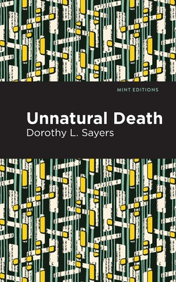 Unnatural Death - Sayers, Dorothy L, and Editions, Mint (Contributions by)