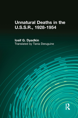 Unnatural Deaths in the U.S.S.R. - Dyadkin, Iosif G. (Editor)