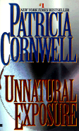 Unnatural Exposure - Cornwell, Patricia