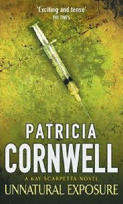 Unnatural Exposure - Cornwell, Patricia