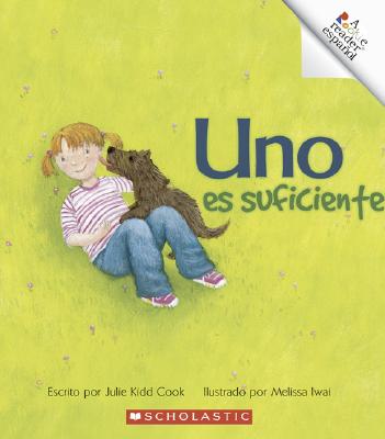 Uno Es Suficiente - Cook, Julie Kidd, and Iwai, Melissa (Illustrator)