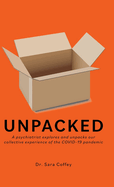 Unpacked: A psychiatrist explores and unpacks our collective experience of the COVID-19 pandemic