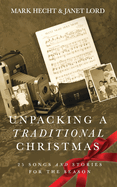 Unpacking a Traditional Christmas: 25 Songs and Stories for the Season