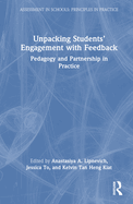 Unpacking Students' Engagement with Feedback: Pedagogy and Partnership in Practice