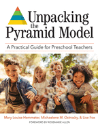 Unpacking the Pyramid Model: A Practical Guide for Preschool Teachers