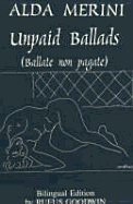 Unpaid Ballads =: Ballate Non Pagate: Poems from Italian