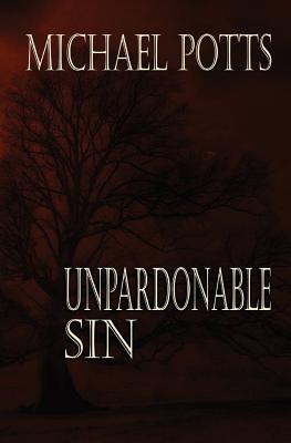 Unpardonable Sin - Potts, Michael