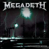 Unplugged in Boston - Megadeth