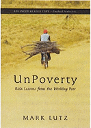 Unpoverty: Rich Lessons from the Working Poor