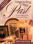 Unpuzzling Your Past. the Best-Selling Basic Guide to Genealogy. Fourth Edition. Expanded, Updated and Revised