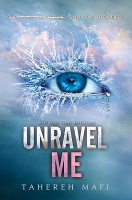 Unravel Me - Mafi, Tahereh