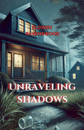 Unraveling Shadows