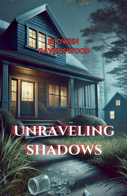 Unraveling Shadows - Ravenswood, Elowen