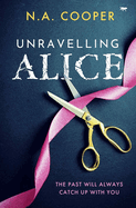 Unravelling Alice